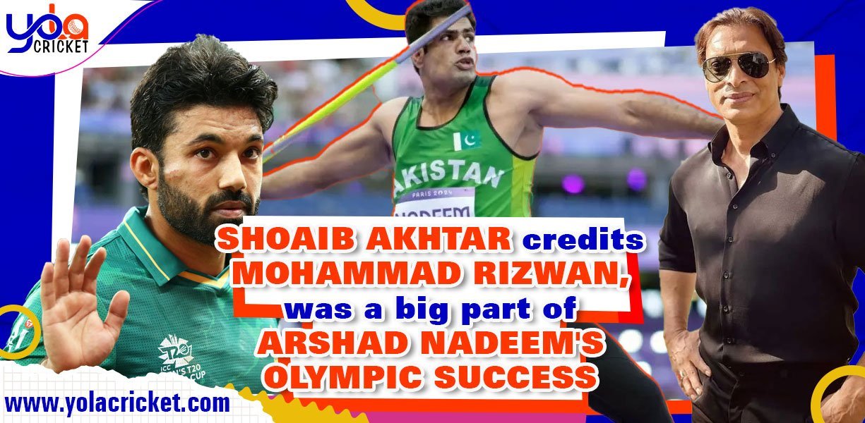 Shoaib Akhtar credits Mohammad Rizwan, the former Pakistan fast bowler, was a big part of Arshad Nadeem's Olympic Gold