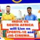 Ind vs SA 2024 T20 Series will be broadcast by Sports-18 and Jio Cinema, with schedules and venues