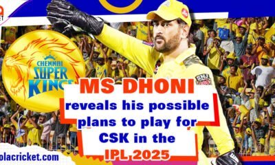 MS Dhoni Reveals his possible Plans to Play for CSK in the IPL 2025