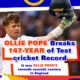 Breaking cricket news: Ollie Pope Breaks 147-Year Record